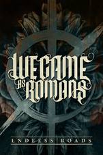 We Came As Romans : Endless Roads